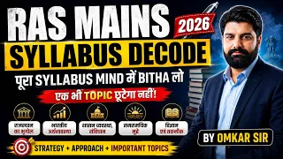 RAS MAINS का पूरा SYLLABUS 1 Video में 😱 | Decode + Strategy + Important Topics