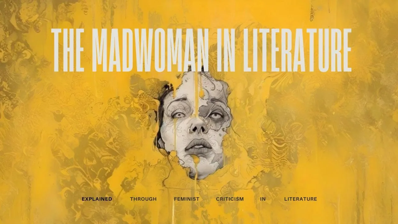 Why women go "Mad" in Literature (It's NOT Madness)  |  A Feminist Reading