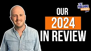the publishing performance show our 2024 in review u0026 future plans