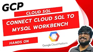 Create and Connect Cloud SQL Instance to MySQL Workbench GCP COURSE