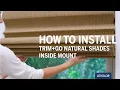 How to Install LEVOLOR Trim Go Natural Shades - Inside Mount