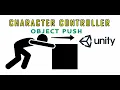 Unity - Character Controller Moveable Object