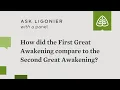 How did the First Great Awakening compare to the Second Great Awakening