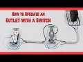 How to Wire a Circuit Where the Switch Controls the Power to an Outlet