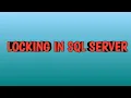 Locks in SQL SERVER By SQL Training Session By SQL