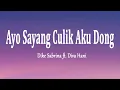 Download Lagu Dike Sabrina ft. Diva Hani - AYO SAYANG CULIK AKU DONG (Lirik Lagu)