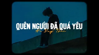 Download Quên Người Đã Quá Yêu - Hà Duy Thái「Lofi Ver」/ \ MP3