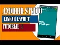EDIT LINEAR LAYOUT XML FOR ANDROID USER INTERFACE ANDROID STUDIO DEVELOPER TUTORIAL 2
