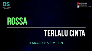 rossa terlalu cinta karaoke version tanpa vokal