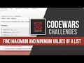 Find Maximum and Minimum Values of a List Codewars JavaScript Tutorial