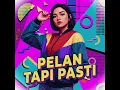 Lagu Pelan Tapi Pasti (Suno AI Music) 