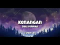 Download Lagu Ziell Ferdian - Kenangan (Lirik + Speed Up)