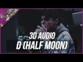 D (Half Moon) [feat. Gaeko] - Dean [3D Audio]