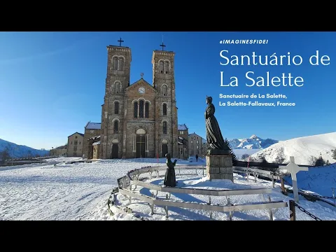 Download MP3 Santuário de La Salette - França - Local da apariçao de Nossa Senhora. Notre Dame de La Sallete (4K)