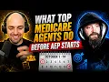 What Top Medicare Agents Do BEFORE AEP Starts
