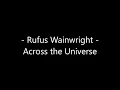 Lagu Rufus Wainwright - Across the universe Lyrics