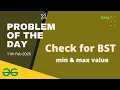 Check for BST gfg potd today GeeksforGeeks POTD 11th February 2025 Lets practice together
