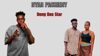 nyan pachieny deng dee star new song south sudan music 2025