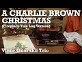 A Charlie Brown Christmas - Vince Guaraldi Trio - Full Album Fireplace Yule Log / Official Video