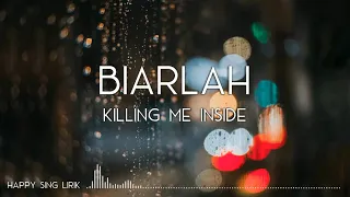 killing me inside biarlah lirik 