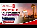 Day 1 - R64 BWF World Championships 2026 New Delhi India Live Score Badminton