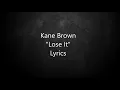 Kane Brown - Lose It - Lyrics