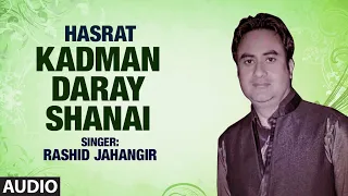 official song kadman daray shanai t series kashmiri music rashid jahangir