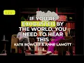 Lagu Als je de wereld zat bent, moet je dit horen (Anne Lamott + Kate Bowler)
