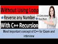 Reverse any number without using Loop with Recursion
