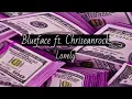 Blueface Ft. Chriseanrock- Lonely (Lyric Video)