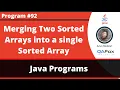 Java program to merge two different sorted arrays into a third sorted array