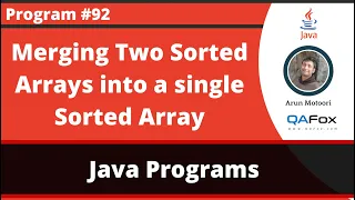 Java program to merge two different sorted arrays into a third sorted array