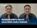 Lagu Resbob Minta Maaf Usai Hina Suku Sunda, Akui Sedang Dalam Pengaruh Minuman Keras