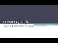 SINGLE AND DOUBLE ENDED PRIORITY QUEUES