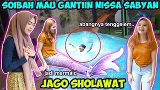 Download SOIBAH SIAP GANTIIN NISSA SABYAN Jadi Mermaid Liat Abangnya Tenggelem.. MP3