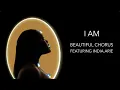 Download Lagu Beautiful Chorus - I Am featuring India.Arie (Official Lyric Video)