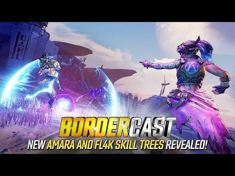 New Amara and FL4K Skill Trees Revealed! - The Bordercast: October 20, 2020