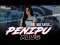 Download Lagu PENIPU ALUS - KEN MUSIC PRO | DJ SAYANGMU KOK APUS APUS STYLE PARTY MARGOY FYP TIKTOK TERBARU