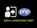 How to build a basic Login and Logout script in PHP HTML and CSS