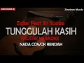 Tunggulah kasih - Zidan Ft Tri Suaka (Karaoke Akustik) Nada Cowok Rendah - High Quality Audio