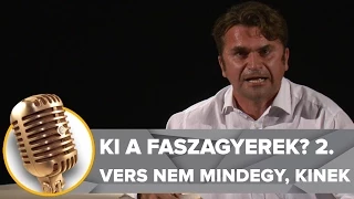 ki a faszagyerek 2 folytat s vers nem mindegy kinek cs re g bor