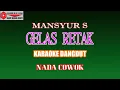 Download Lagu KARAOKE DANGDUT GELAS RETAK - MANSYUR S (COVER) NADA COWOK