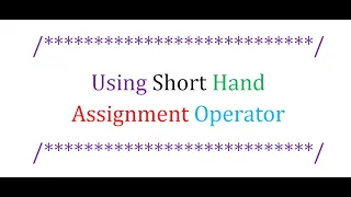 Using Shorthand Assignment Operators in C