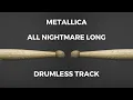 Download Lagu Metallica - All Nightmare Long (drumless)
