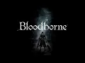 Download Lagu Bloodborne OST   Amygdala