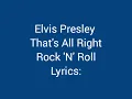 Elvis Presley: That's All Right (Lyrics)