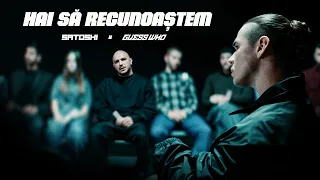 Satoshi x Guess Who - Hai Să Recunoaștem | Official Video