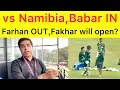 Lagu BREAKING 🛑 Babar \u0026 Shaheen will not drop vs Namibia | Farhan, Nawaz or Shadab likely will drop 😳