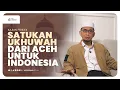 Download Lagu Satukan Ukhuwah Dari Aceh Untuk Indonesia - Ustadz Adi Hidayat