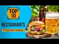 Top 10 Best Restaurants in Pigeon Forge
